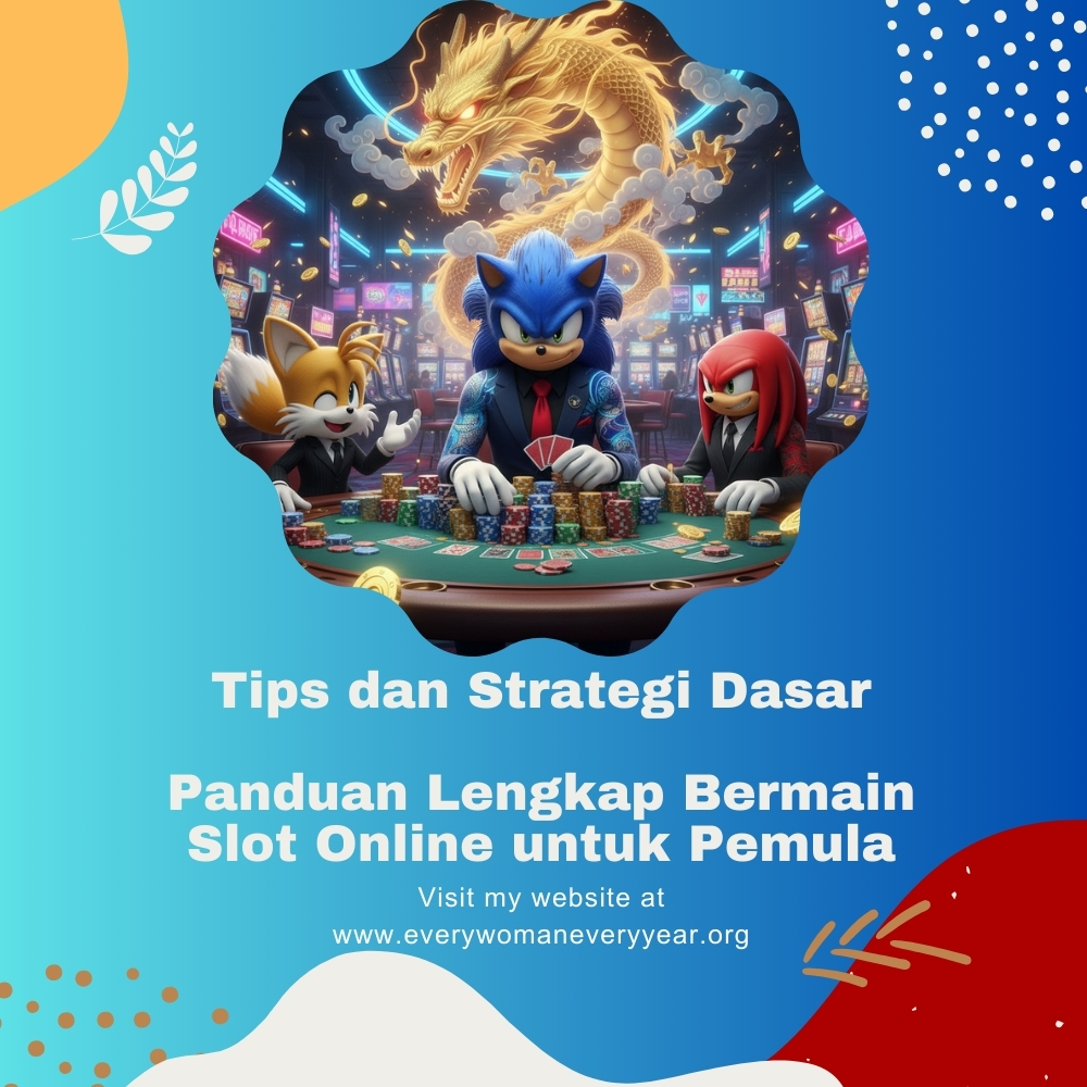 Panduan Lengkap Bermain Slot Online untuk Pemula | Tips dan Strategi Dasar